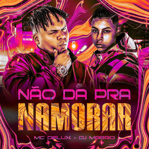 Não da pra Namorar