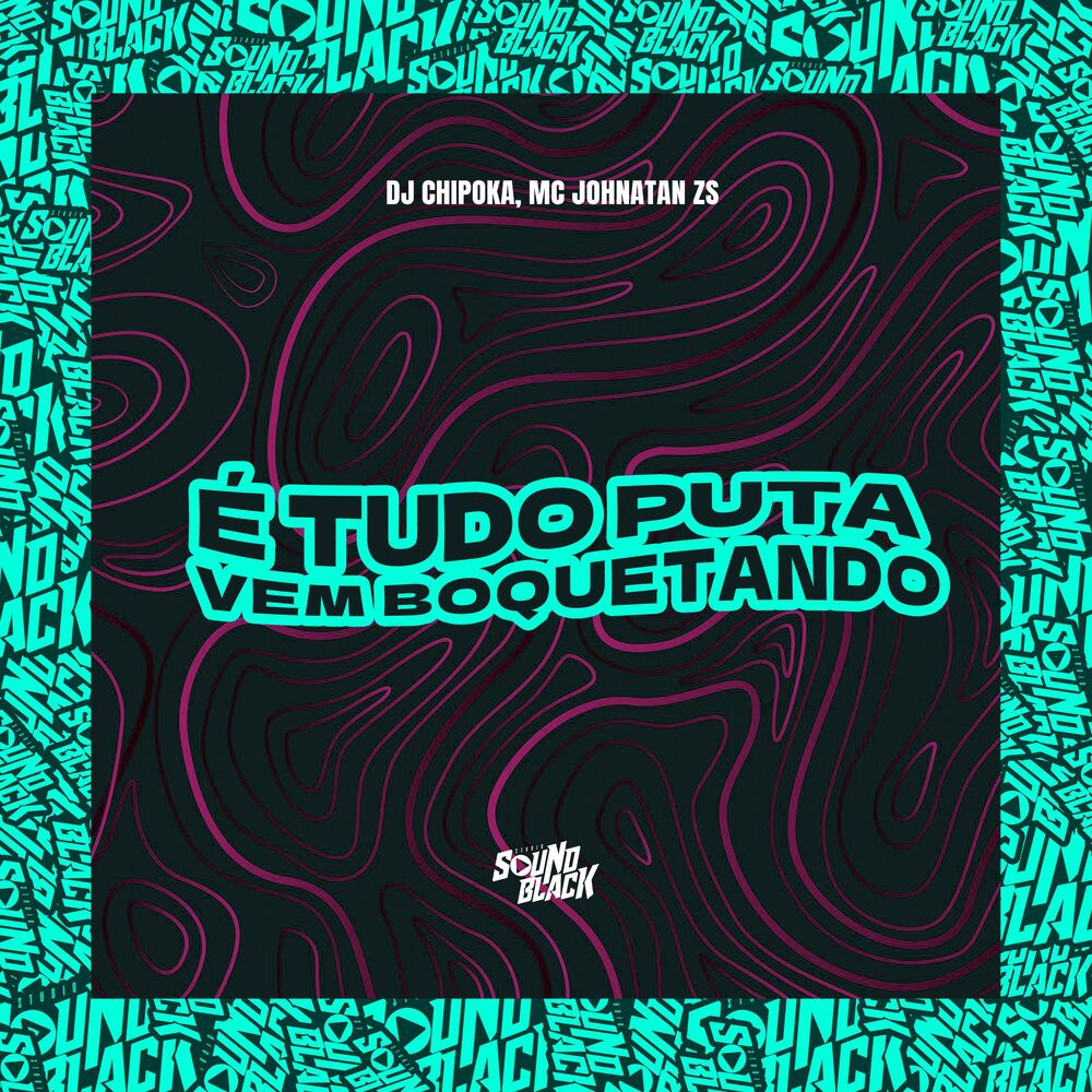 Picture of É Tudo Puta (Vem Boquetando)