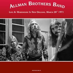 Live at the Warehouse in New Orleans, March 20th 1971