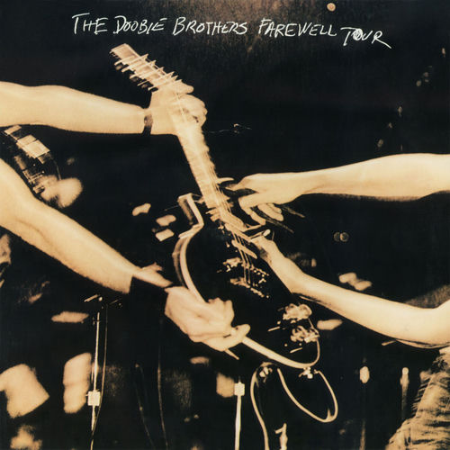 The Doobie Brothers - Farewell Tour | Deezer