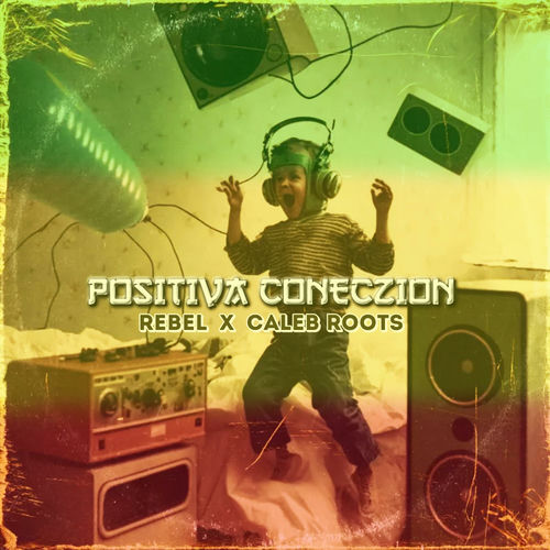 Positiva coneczion (feat. Caleb roots)