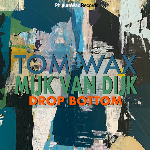 Tom Wax & Mijk Van Dijk - Drop Bottom (2025) Tom Wax & Mijk Van Dijk - Drop Bottom (2025)