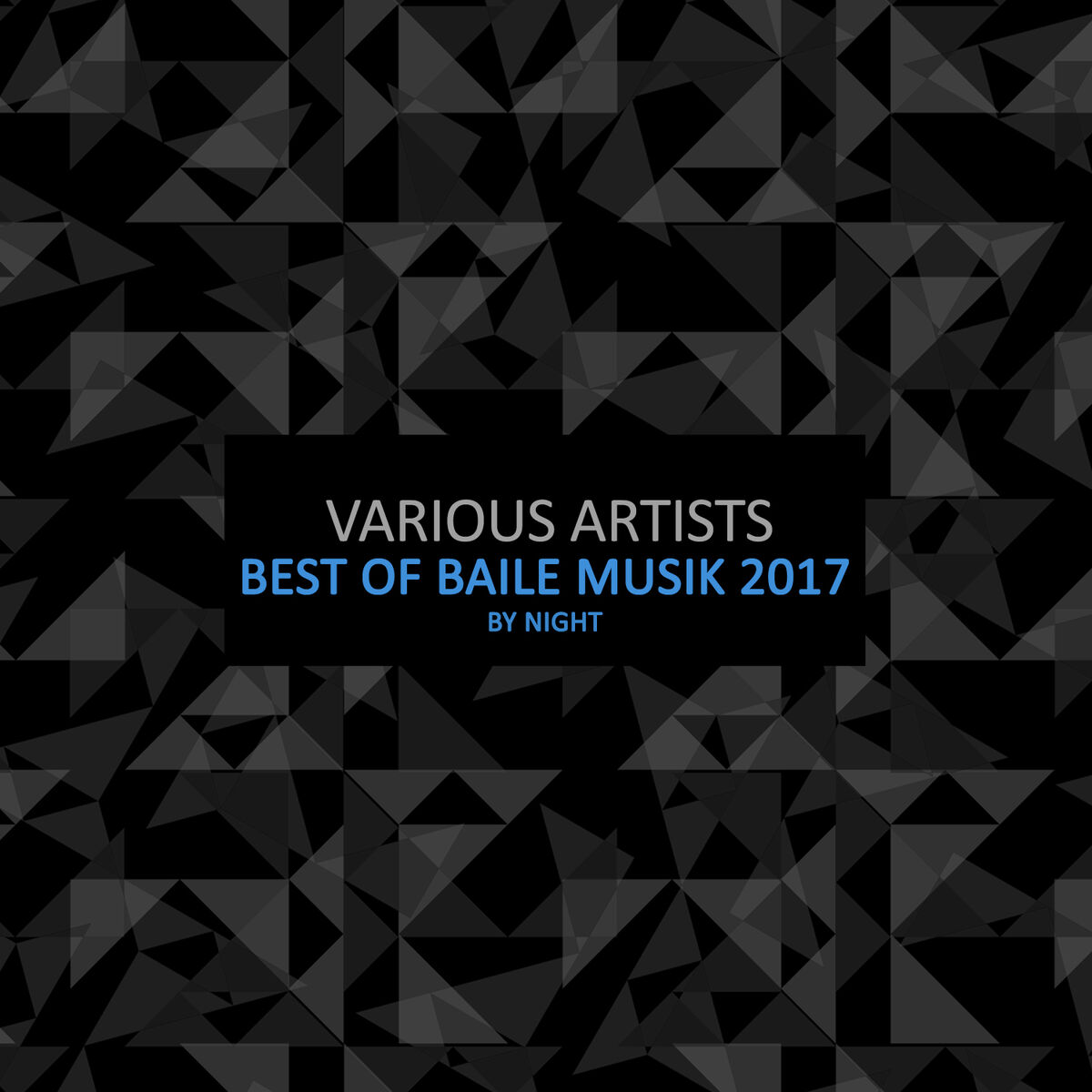 Album cover of Best Of Baile Musik 2017 by Night