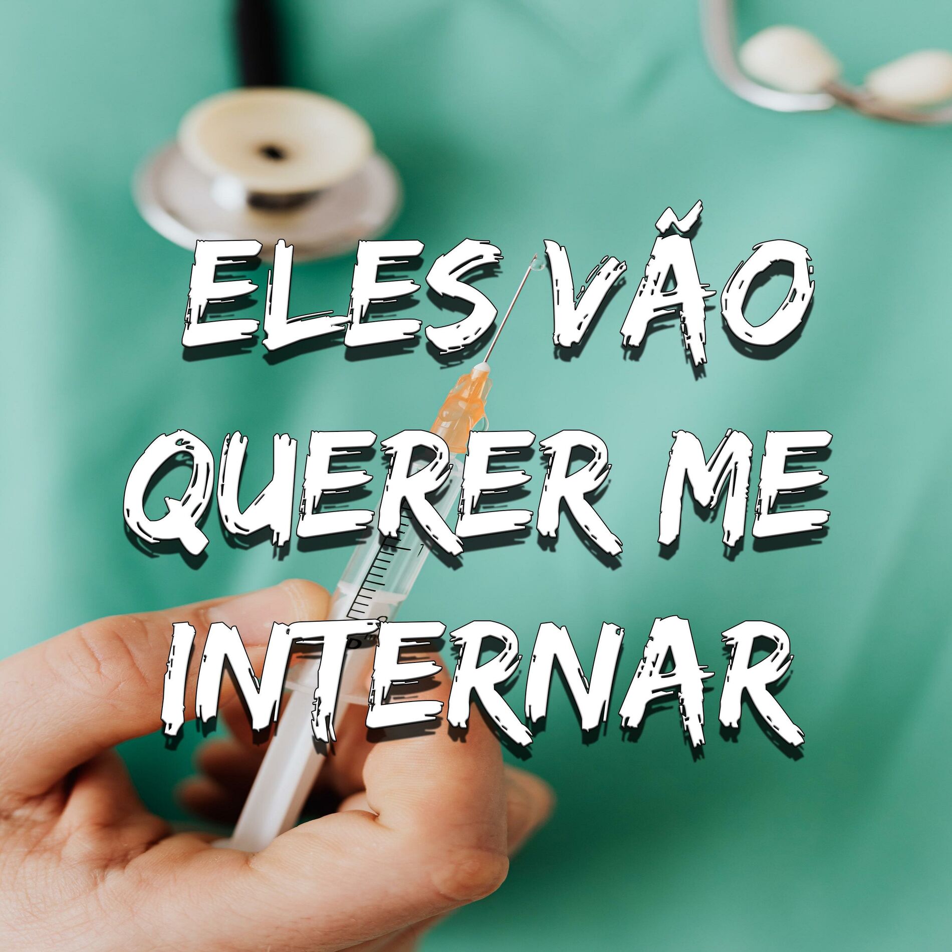 Album cover of Eles Vão Querer Me Internar