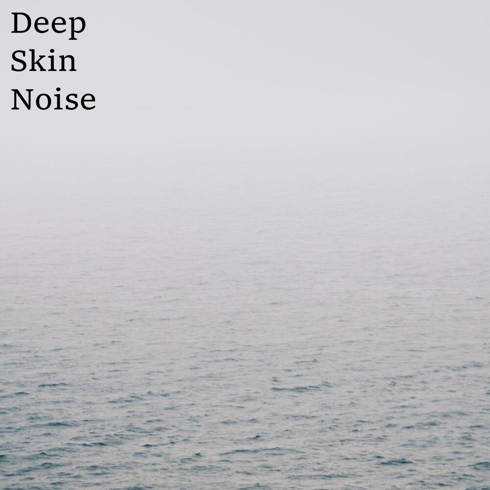 Picture of Deep Skin Noise