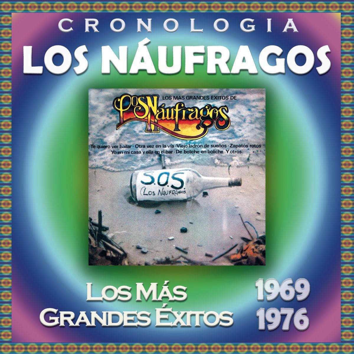 Album picture of Los Náufragos Cronología - Los Más Grandes Éxitos (1969-1976)