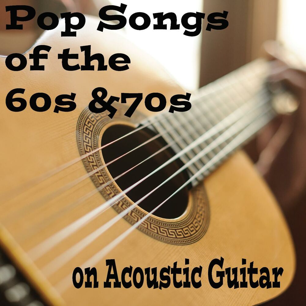 Picture of Pop Songs of the 60s & 70s on Acoustic Guitar