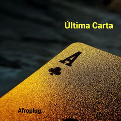 Descargar Última Carta - Afroplug MP3