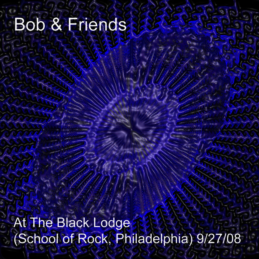 Picture of Bob & Friends at the Black Lodge - Sor 9/27/08