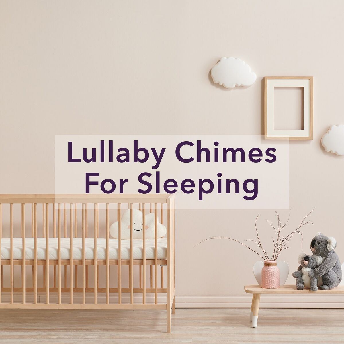 Album cover of Lullaby Chimes for Sleeping