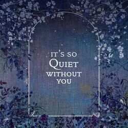 Cover of It's So Quiet Without You