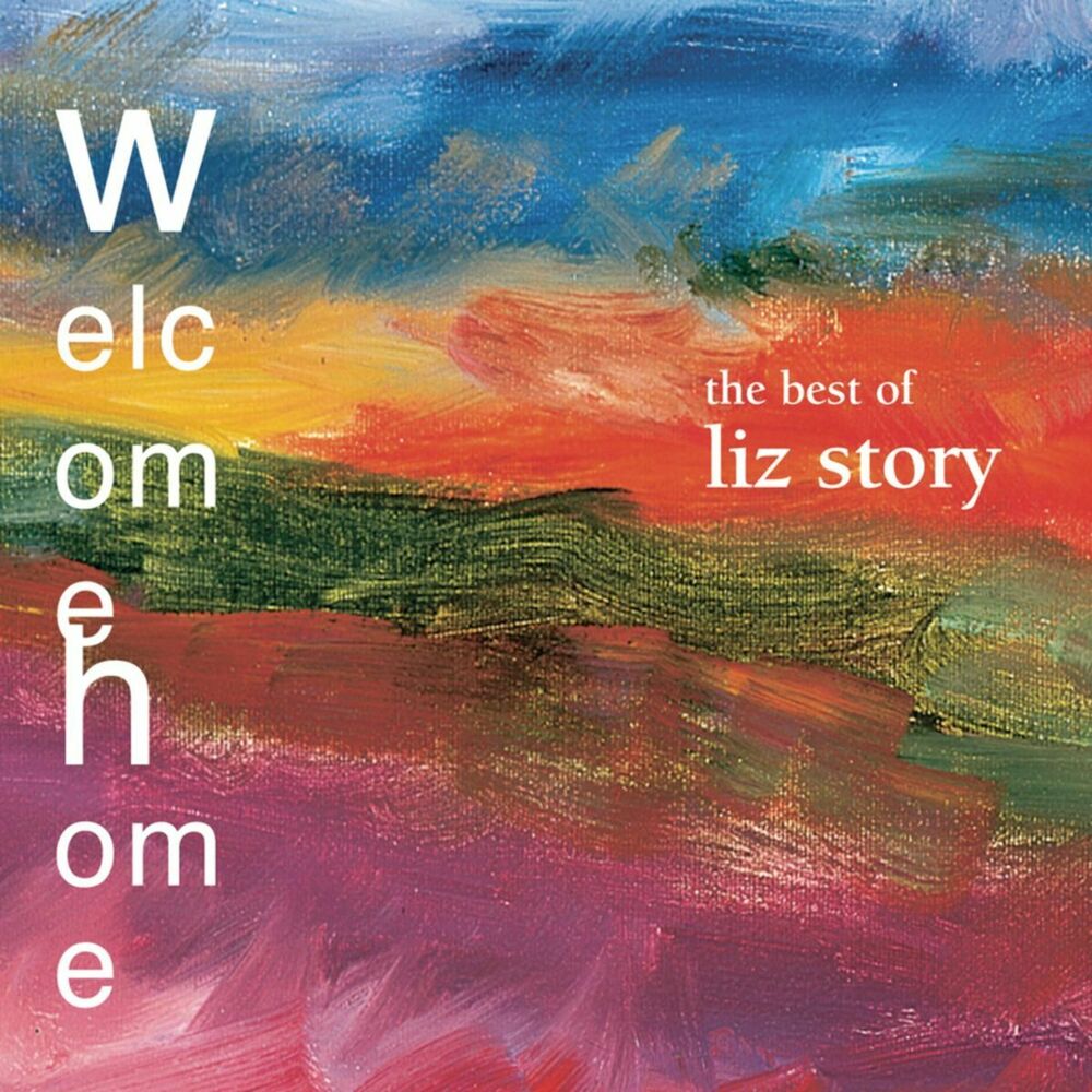 Picture of Welcome Home: The Best Of Liz Story