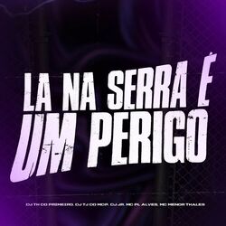 Cover of La na Serra é um Perigo