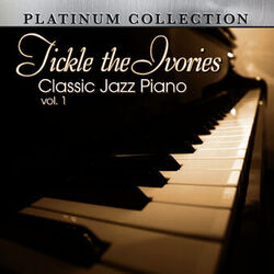 Cover of Tickle the Ivories: Classic Jazz Piano, Vol. 1