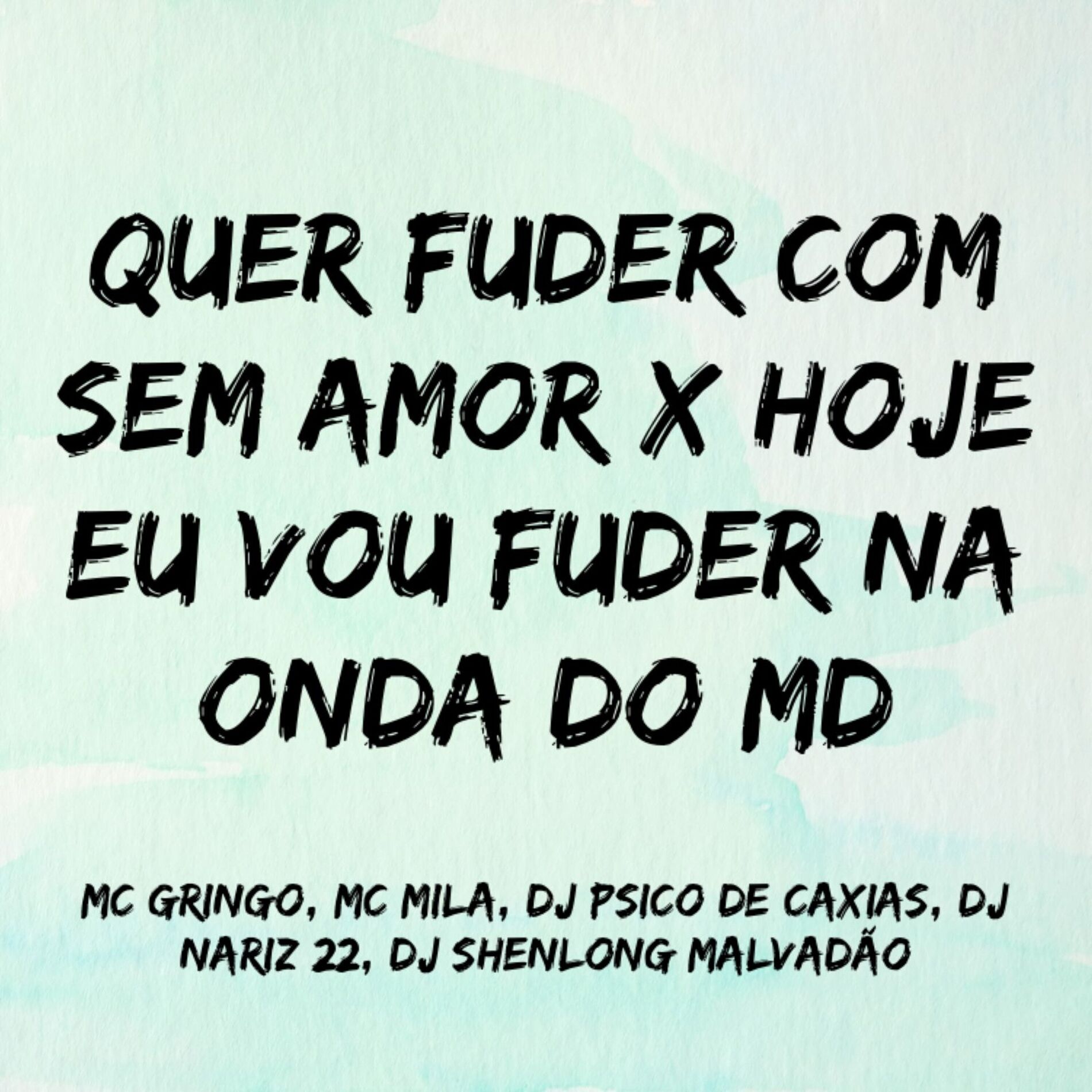 Album cover of Quer Fuder Com Sem Amor X Hoje Eu Vou Fuder na Onda do Md