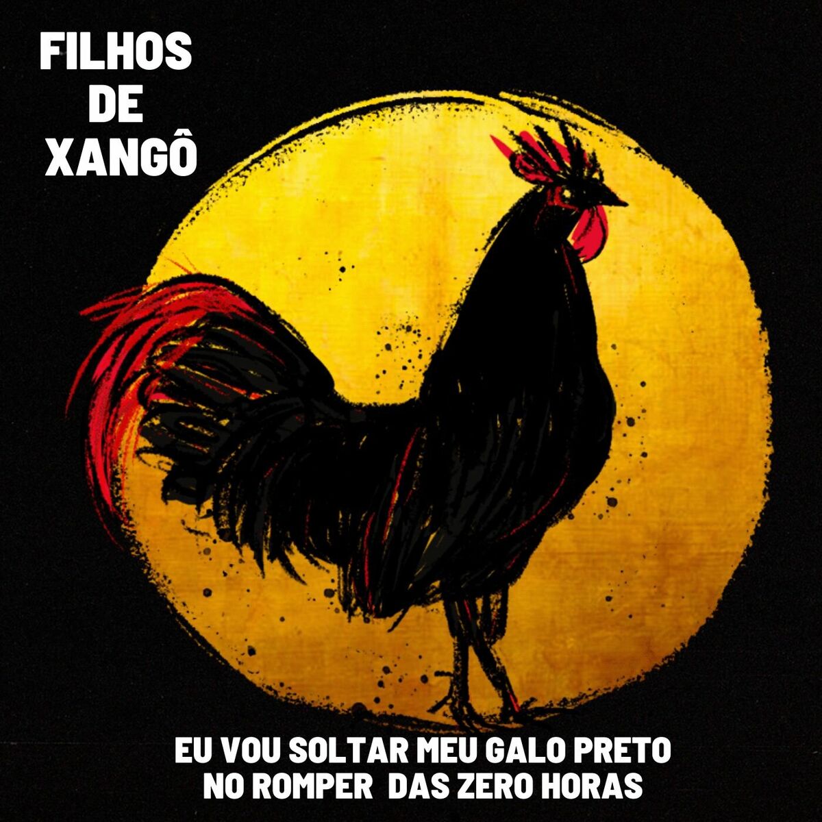 Album cover of Eu Vou Soltar Meu Galo Preto No Romper Das Zero Horas