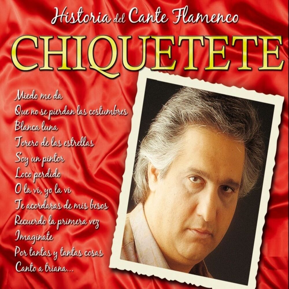Picture of Historias del Cante Flamenco : Chiquetete