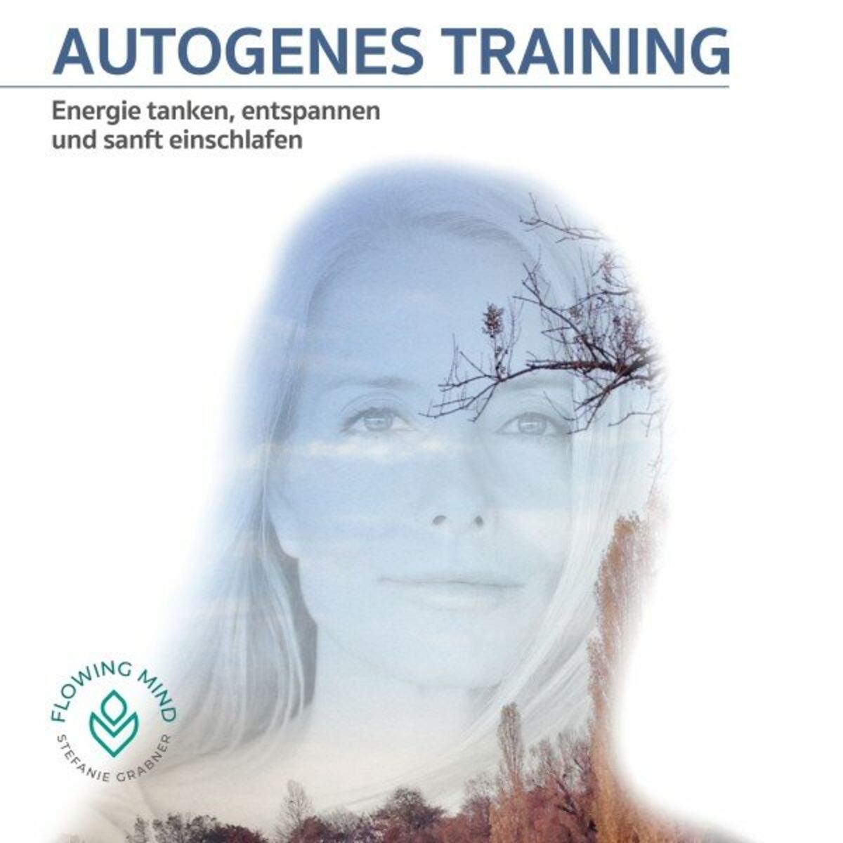 Album cover of Autogenes Training (Energie tanken, entspannen und sanft einschlafen)