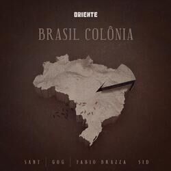 Cover of Brasil Colônia (feat. Fábio Brazza, Sant, Sid & GOG)