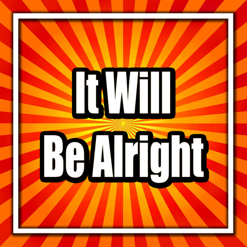 Picture of It Will Be Alright