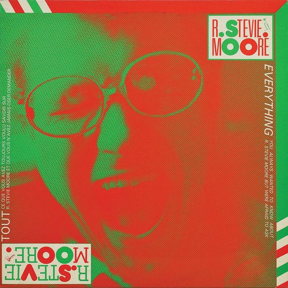 Picture of Everything You Always Wanted to Know About R. Stevie Moore but Were Afraid to Ask