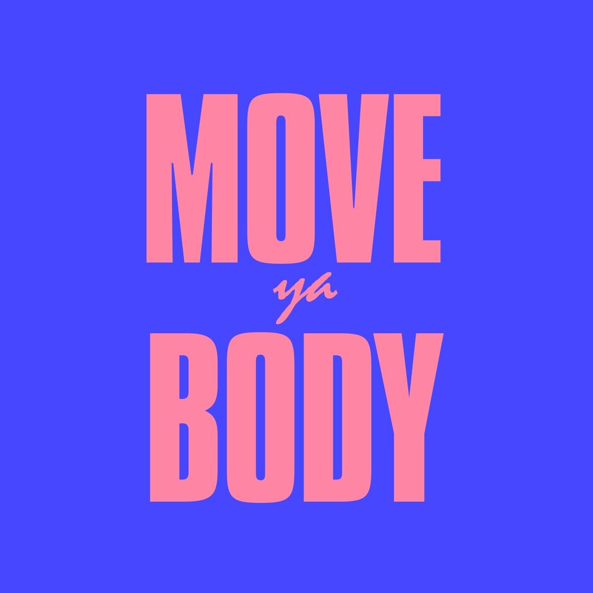 Album cover of Move Ya Body