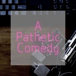 Cover of A Pathetic Comedy