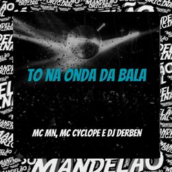 Cover of To na Onda da Bala