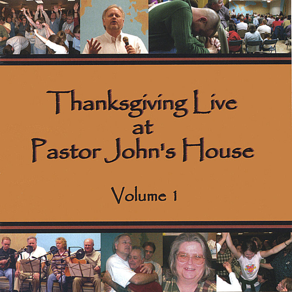 Picture of Thanksgiving Live at Pastor John's House, Volume 1