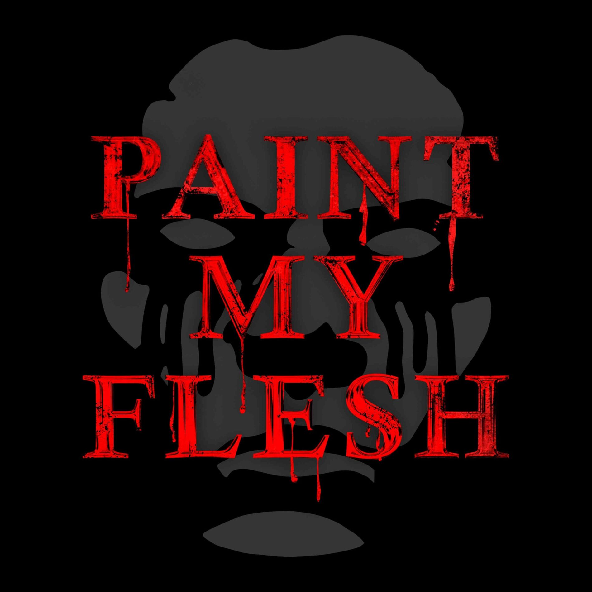 Album cover of PAINT MY FLESH