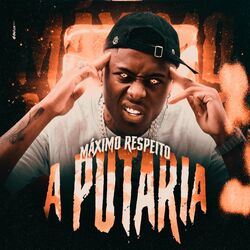 Cover of Máximo Respeito a Putaria