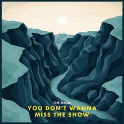 Cover of You Don't Wanna Miss the Show