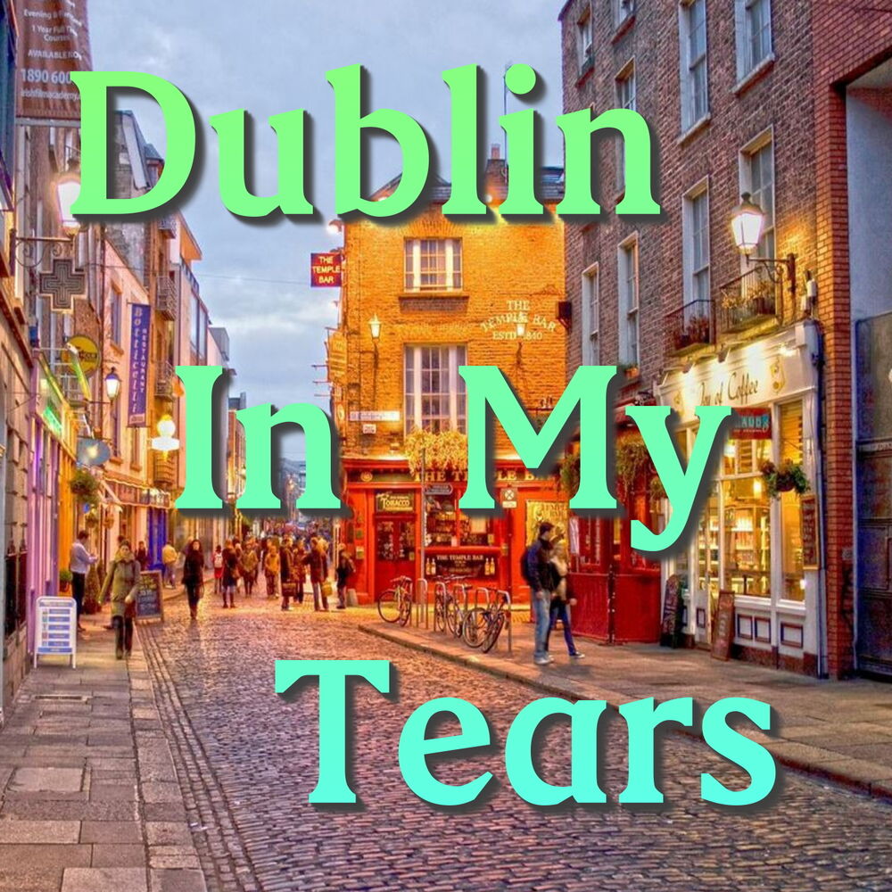 Picture of Dublin In My Tears
