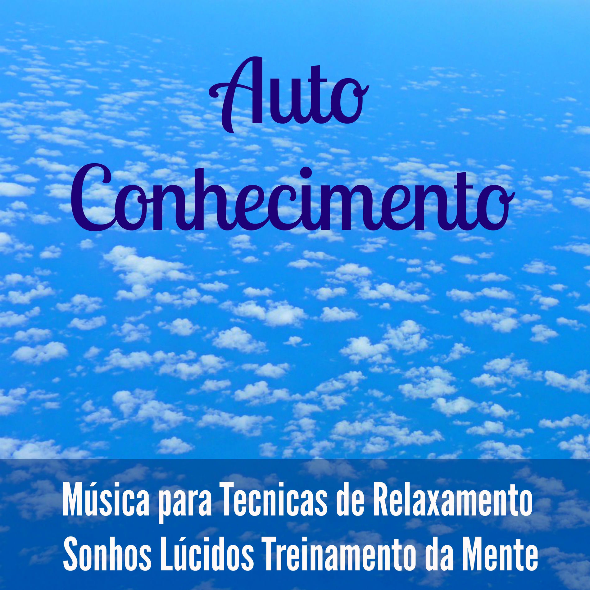 Album cover of Auto Conhecimento - Música Instrumental New Age da Natureza para Tecnicas de Relaxamento Sonhos Lúcidos Treinamento da Mente