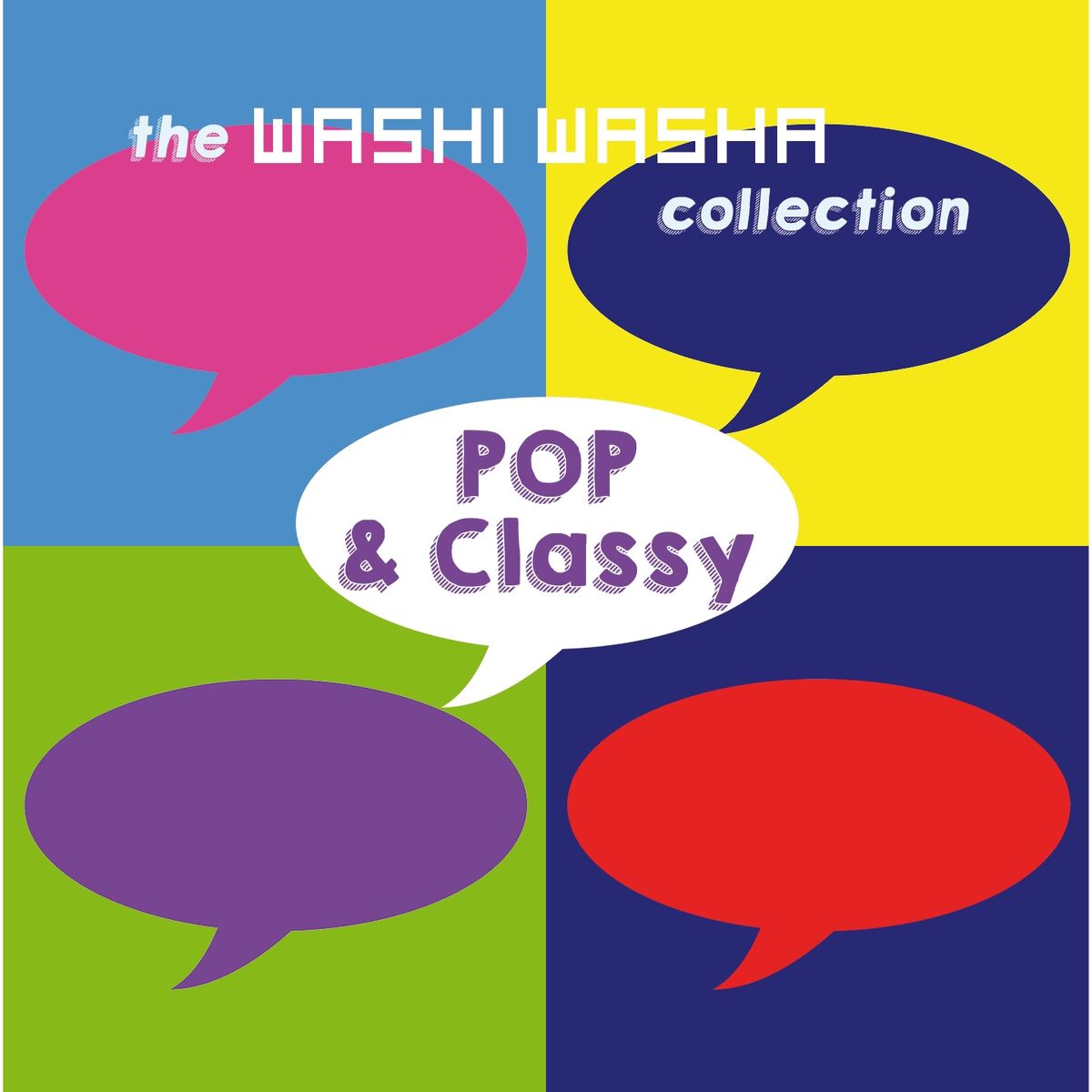 Album cover of Pop & Classy (The Washi Washa Collection)
