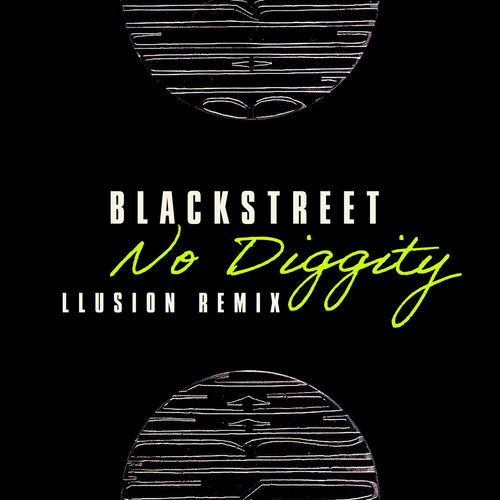 Blackstreet - No Diggity (LLusion Remix) | Deezer