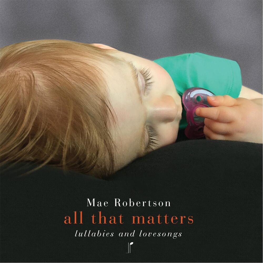 Picture of All That Matters: Lullabies and Lovesongs