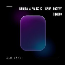 Cover of Binaural Alpha 142 Hz - 152 Hz - Positive thinking