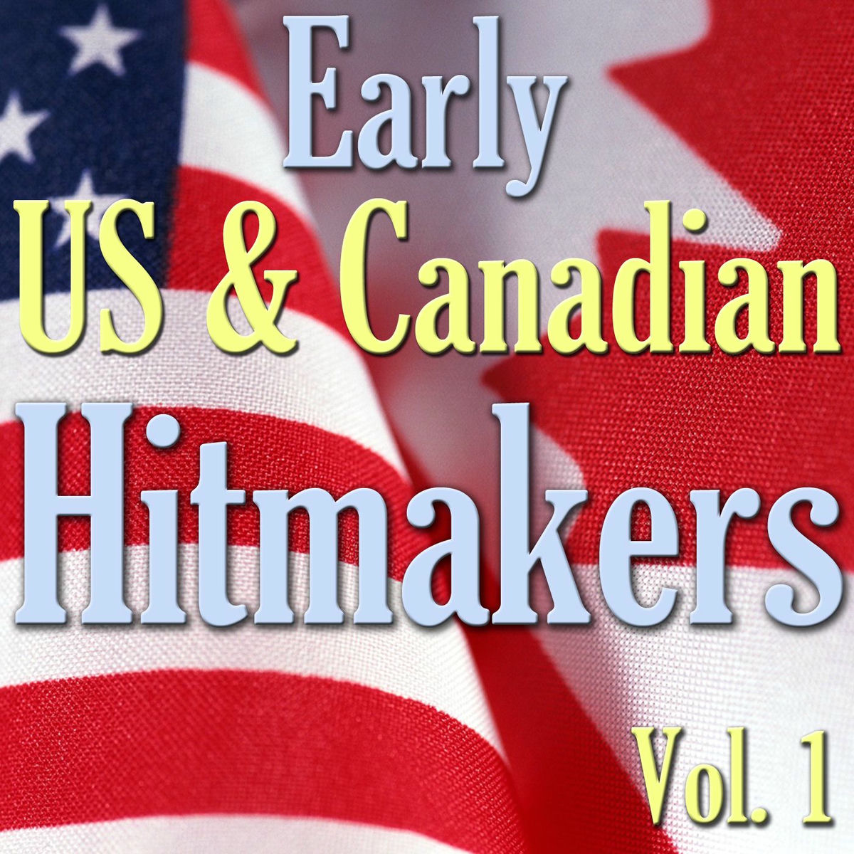 Album cover of Early US & Canadian Hitmakers, Vol. 1