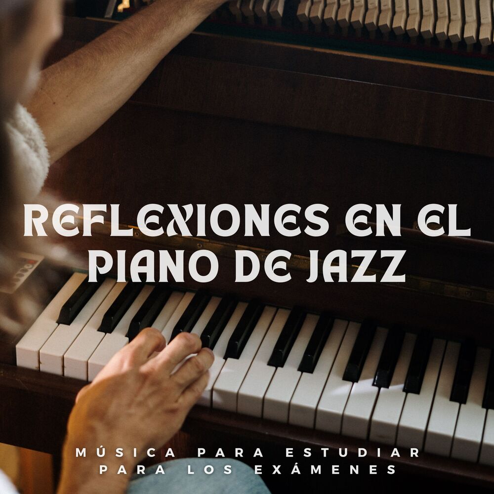 Picture of Reflexiones En El Piano De Jazz: Música Para Estudiar Para Los Exámenes