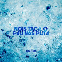 Cover of Nois Taca O P4U Nas Put4