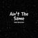 Ain't The Same (feat. Harm Ola)