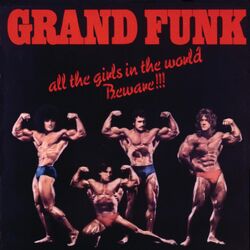 Cover of All The Girls In The World Beware!!! (Remastered)