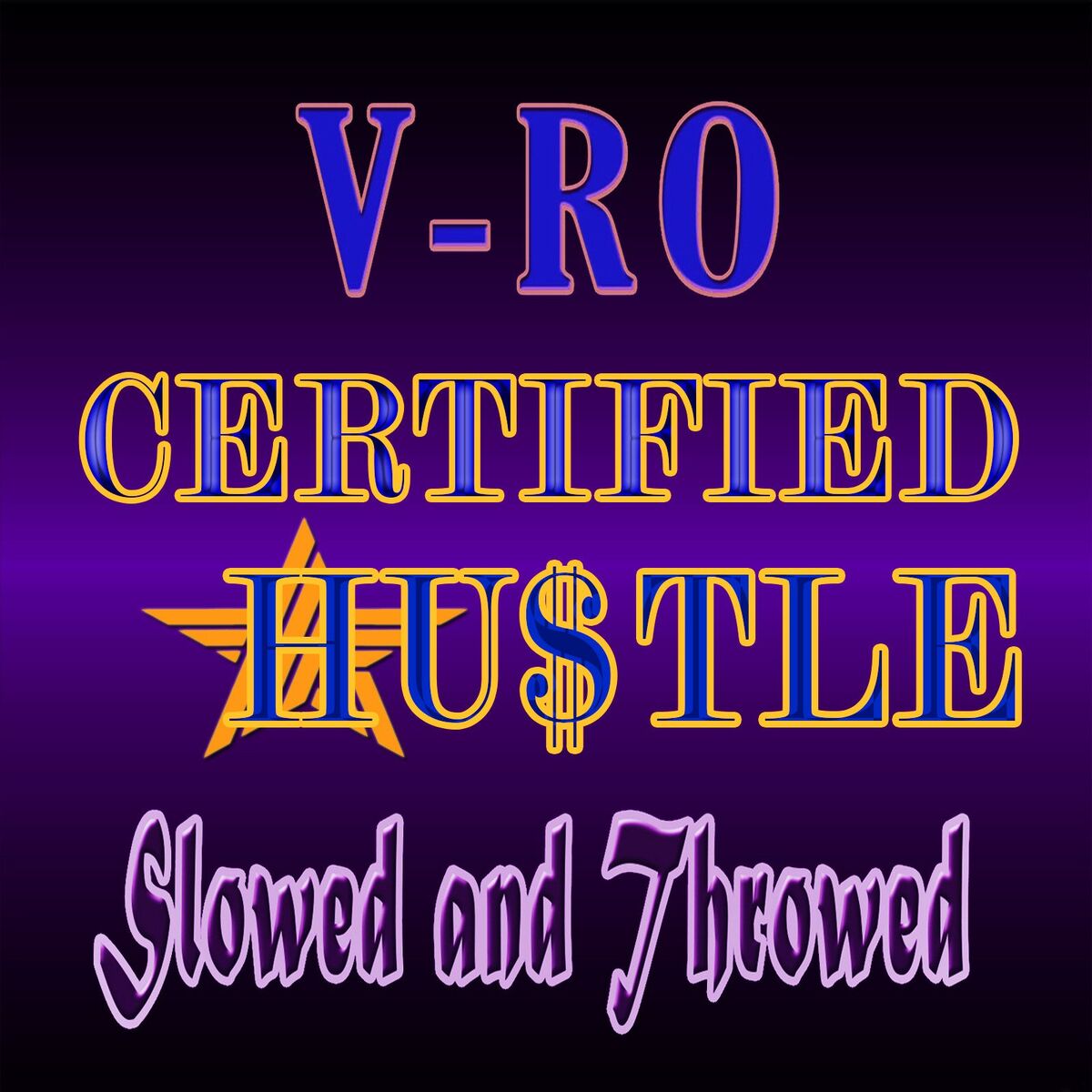 Album cover of Certified Hustle Slowed and Throwed
