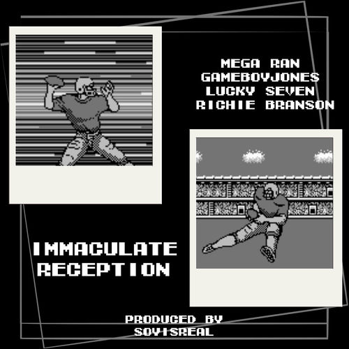 Immaculate Reception (feat. GameboyJones, Richie Branson & Lucky Seven)