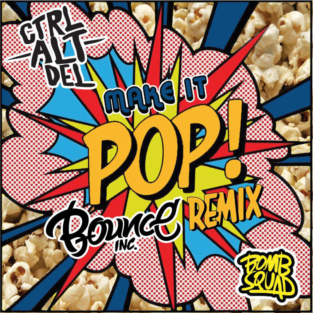 Picture of Make It Pop (Bounce Inc. Remix)