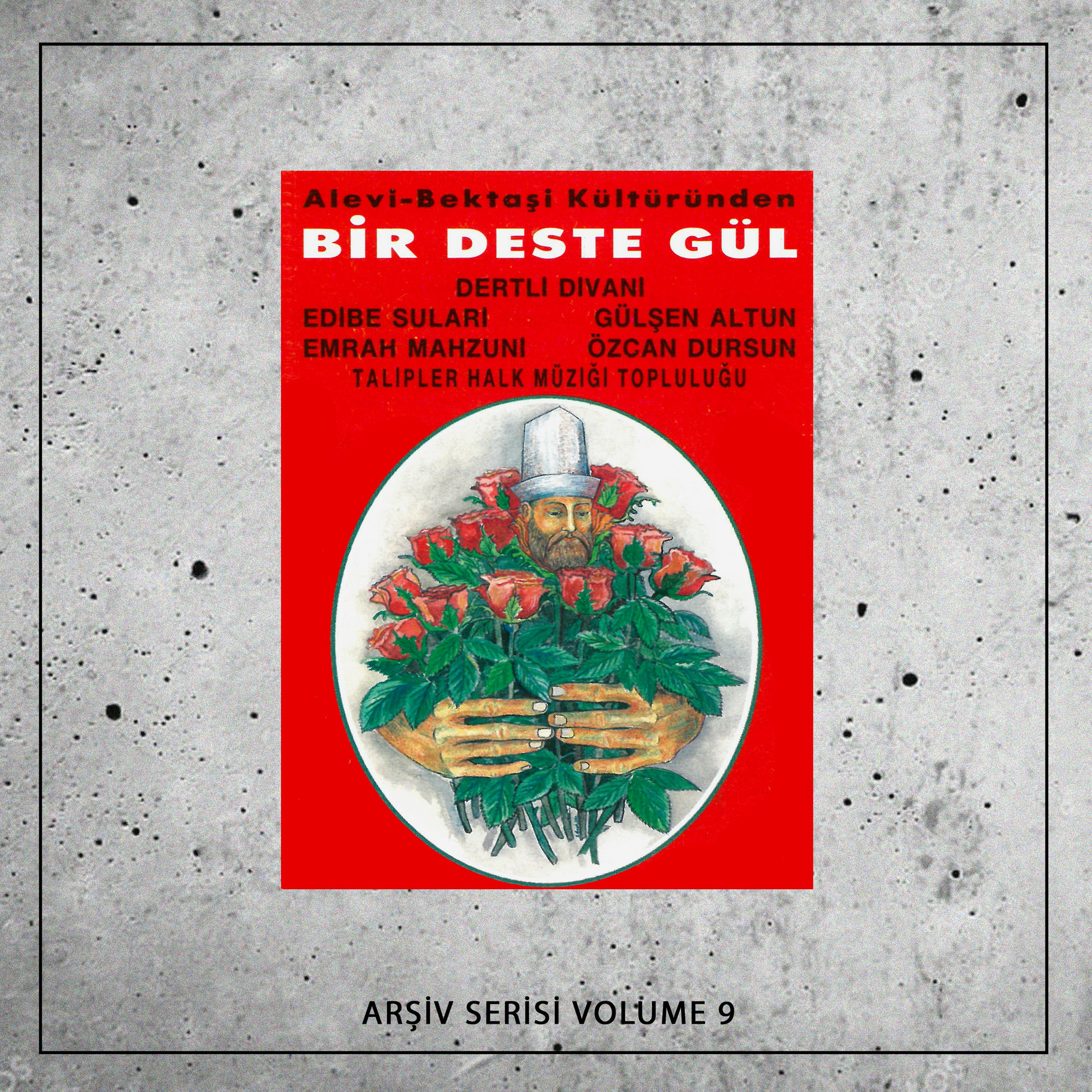 Album cover of Bir Deste Gül (Arşiv Serisi Volume 9)