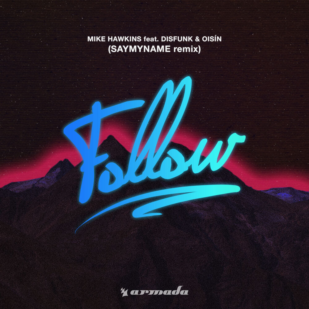 Picture of Follow (SAYMYNAME Remix)