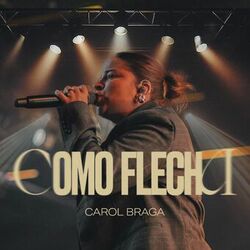 Cover of Como Flecha (Ao Vivo)
