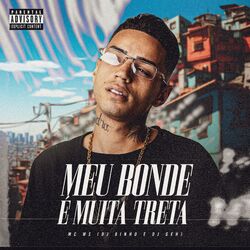 Cover of Meu Bonde É Muita Treta